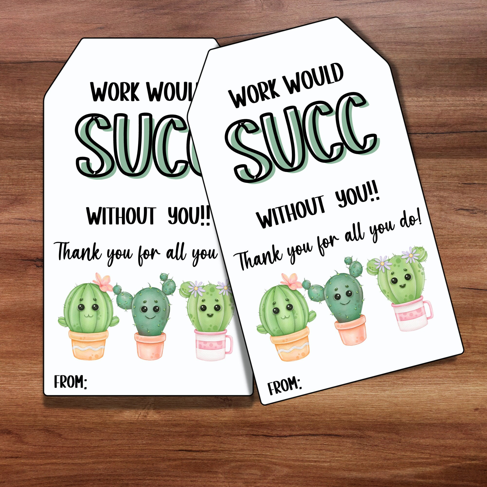 Working Without Thanks Succulent Plant Flower Thank You Tag, Work Would SUCC Without You ...