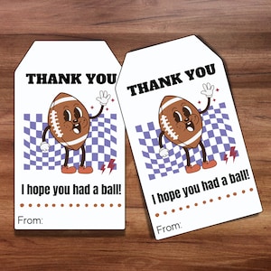 Football Thank You Tags, Football Birthday Favor Tags, Football Treats Tags, I hope you had a ball, Its Gametime tag, Gameover party tag