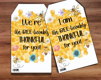 Un-BEE-lievably Thankful Gift Tag, Bee Treat Tags, Bee Favors, Bee Shower, Friend Thank You Tags Gift Employee Teacher Appreciation Gifts