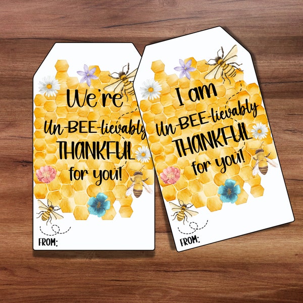 Un-BEE-lievably Thankful Gift Tag, Bee Treat Tags, Bee Favors, Bee Shower, Friend Thank You Tags Gift Employee Teacher Appreciation Gifts