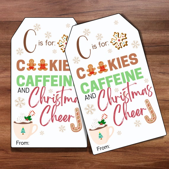 Christmas Teacher Gift Tags, C is for Caffeine and Coffee, Coffee, Gift, Card, Teacher Appreciation Cookie Holiday Label, Thank You Label