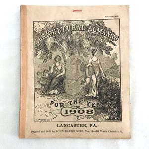 1908 Agricultural Almanac, Leap Year, Lancaster PA, John Baer&#39;s Sons, Monthly Calendars, Articles, Antique | Collectible, Junk Journal
