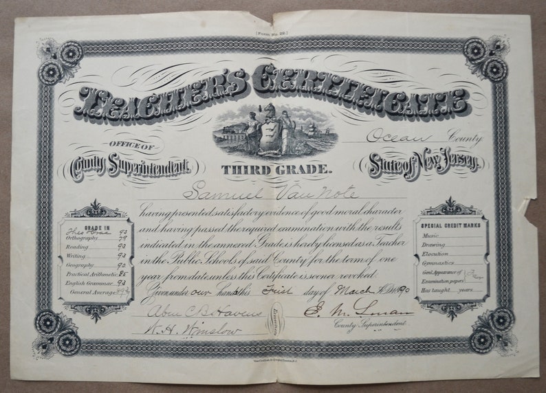 May include: A black and white teacher's certificate from Ocean County, New Jersey, dated March 1, 1890. The certificate is for Samuel Vau Note, who has been licensed to teach in the public schools of the county for one year. The certificate lists the grades received in various subjects, including orthography, reading, writing, geography, practical arithmetic, English grammar, and general average.