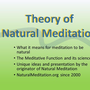 Theory of Natural Meditation. Digital Book. Second half of “A Course in Meditation: self-paced learning in the art of natural meditation”