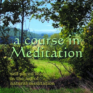 Pay Shipping. Book of instruction. A Course in Meditation: self-paced learning in the art of natural meditation