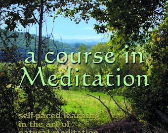 Learn Meditation. Book. Pay shipping. “A Course in Meditation: self-paced learning in the art of natural meditation”