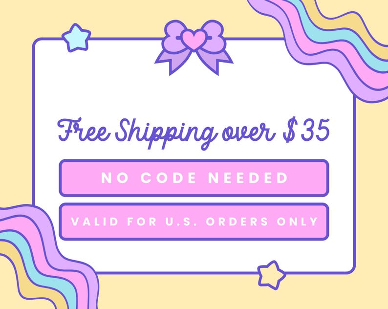 May include: A graphic with a yellow background and a white rectangle. The text "Free Shipping over $35" is written in cursive. Below are two pink rectangles with the text "NO CODE NEEDED" and "VALID FOR U.S. ORDERS ONLY". Pastel-colored waves and stars decorate the image.
