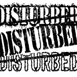 Könnte beinhalten: Schwarz-weißes, abgenutztes Grafik mit dem Wort "DISTURBED" dreimal wiederholt.