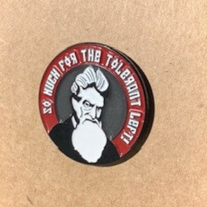 So Much for the Tolerant Left enamel pin