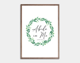 Abide In Me Print, John 15:4, Jesus Words, Bible Verse Art, Scripture Printable, Scripture Wall Art, Christian Wall Art, Green Wreath