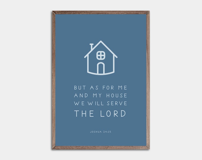 As for Me and My House We Will Serve the Lord | Joshua 24 Wall Print ...