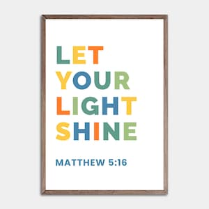 Let Your Light Shine, Colorful Christian Print, Bible Verse For Kids, Matthew 5:16, Printable Wall Art, Classroom Decor, Nursery Sign