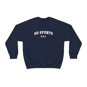 Go Sports Sweatshirt, Funny Sports Sweatshirt, Gift for Her, Funny Sports Lover Gift, College Football Sweatshirt