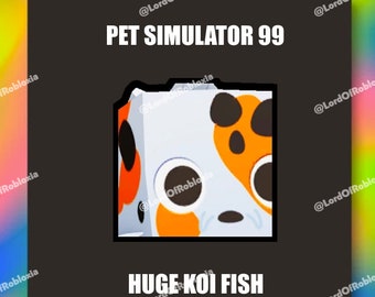 Ps99 | Pet Sim 99 | Pet Simulator 99 - Huge Koi Fish