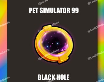 Ps99 | Pet Sim 99 | Pet Simulator 99 - Black Hole Ultimate
