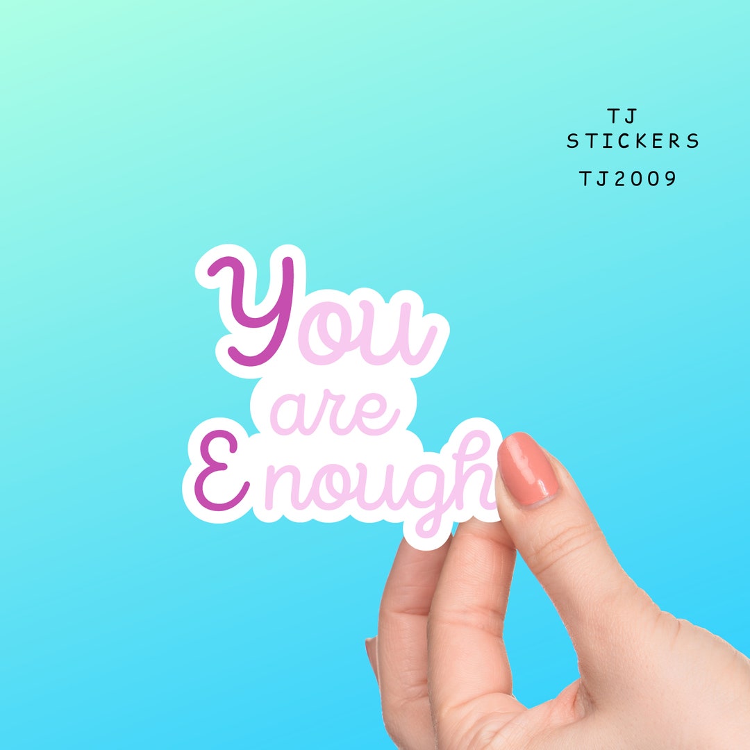 You Are Enough Sticker American Sticker Sticker Phrases Etsy