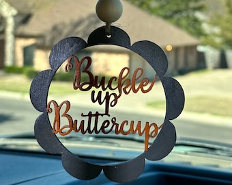 Buckle Up Buttercup Car Charm / Buckle Up Buttercup Rearview Mirror Charm / Buckle Up Wooden Charm / Buckle Up Buttercup Wooden Ornament