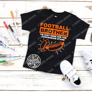Football Brother I&#39;m Just Here For The Concession Stand - Youth Shirt - #1 Fan - Brothers - Sibling - Big Brother - Little Brother - T-Shirt