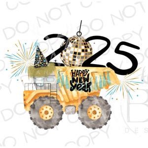 Sublimation du Nouvel An 2025 PNG | Sublimation de construction PNG | Sublimation de camion à benne basculante png | Sublimation du Nouvel An PNG