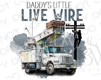 Daddy's Little Live Wire PNG | Lineman Sublimation PNG | Bucket Truck Sublimation png | Kid Lineman Sublimation PNG | Lineman png