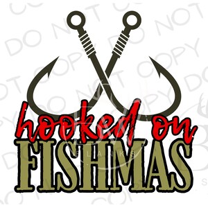 Enganchado a Fishmas PNG / Descarga digital / Sublimación de pesca PNG / Sublimación de Navidad PNG / Pesca de Navidad png / Anzuelos de pescado png