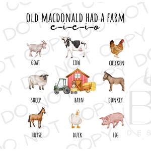 May include: A watercolor illustration of farm animals and a barn. The animals include a goat, cow, chicken, sheep, donkey, horse, duck, and pig. The text "Old MacDonald Had A Farm e-i-e-i-o" is at the top of the image.