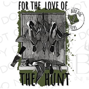 Aus Liebe zur Jagd | Digitaler Download | Entenjagd Sublimation PNG | Ente Sublimation PNG | Duck Hunter Sublimations png
