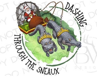 May include: Whimsical illustration of Santa Claus in a cage pulled by two alligators wearing crowns. The phrase "Dashing Through The Sneaux" is written around the image in a circle. The background is a watercolor wash of green.