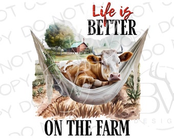 Life is Better on the Farm Sublimation PNG | Digital Download | Farm Sublimation | Cattle Sublimation PNG | Cow in a Hammock png | Cow png