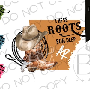 These Roots Run Deep PNG | Digital Download | Arkansas Sublimation PNG | Cowboy Sublimation png | Cattle Rancher Sublimation | Arkansas png
