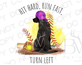 Hit Hard Run Fast Turn Left PNG | Digital Download | Softball Sublimation PNG | Hunting Dog PNG | Dog Sublimation png | Duck Hunting png