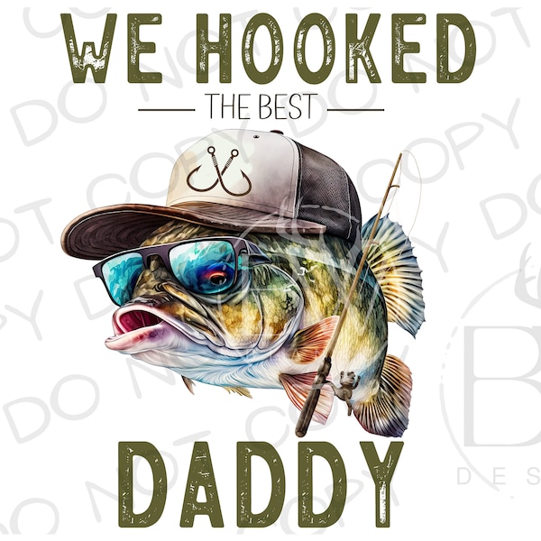 Hooked on Daddy PNG | Digital Download | Large Mouth Bass Sublimation PNG | Fishing Sublimation PNG | Bass Fishing png | Fisherman png