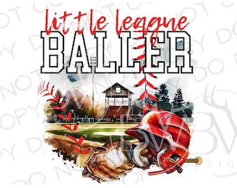 Little League Baller PNG | Digital Download | Baseball Sublimation PNG | Sports Sublimation | Baller png | Baseball Field png | Baseball png