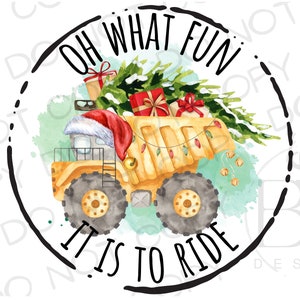 Oh What Fun It Is To Ride PNG | Christmas Construction Sublimation PNG | Construction Sublimation png | Construction Truck Sublimation PNG