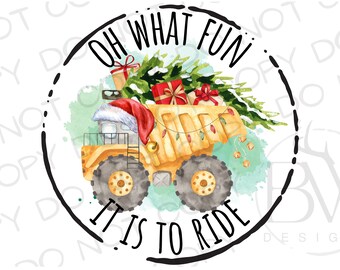 Op de afbeelding: Een gele speelgoed-kipper met een kerstboom en cadeaus in de laadbak. De vrachtwagen is versierd met lampjes en een kerstmanmuts. De tekst "Oh What Fun It Is To Ride" staat in een cirkel rond de vrachtwagen.