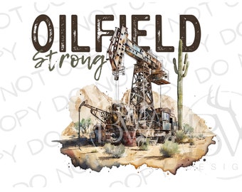 Oilfield Strong PNG | Digital Download | Oilfield Sublimation PNG | Oil Rig Drilling Sublimation png | Oil Pump Sublimation png