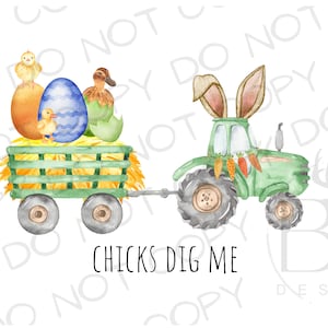 Chicks Dig Me Easter Tractor PNG | Digital Download | Tractor Sublimation PNG | Farm Sublimation png | Easter Sublimation PNG
