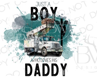 Just A Boy Who Loves His Daddy PNG | Lineman Sublimation PNG | Bucket Truck Sublimation png | Kid Lineman Sublimation PNG | Lineman png