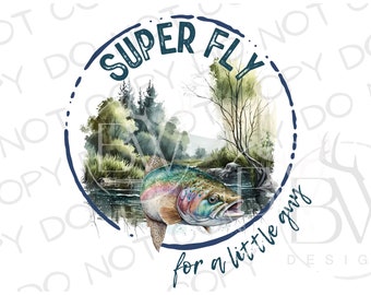 Super Fly for a Little Guy PNG | Digital Download | Trout Fishing Sublimation PNG | Fishing Sublimation PNG | Trout Fish png | Fishing png