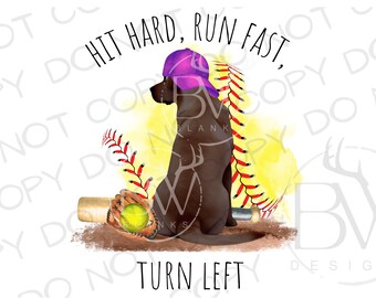 Hit Hard Run Fast Turn Left PNG | Digital Download | Softball Sublimation PNG | Hunting Dog PNG | Dog Sublimation png | Duck Hunting png