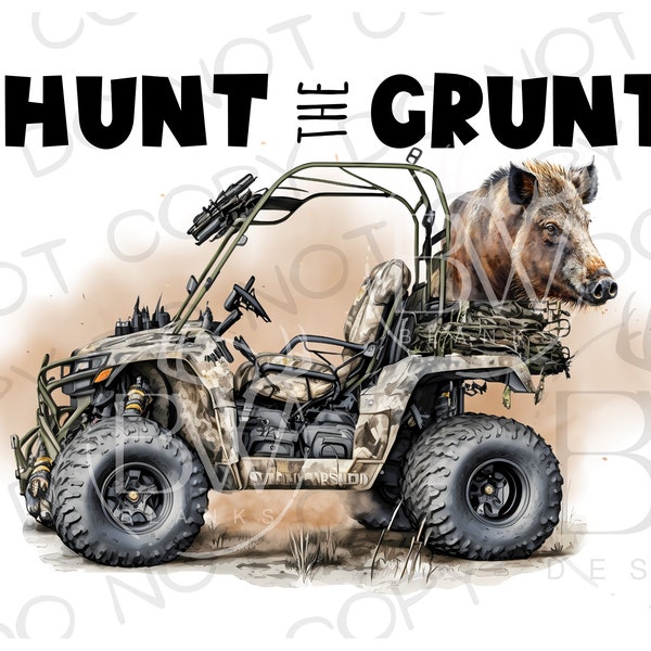 Hunt the Grunt PNG | Digital Download | Hog Hunting Sublimation PNG | Hog Hunter Sublimation png | Wild Boar Hunting PNG | Hog Hunter png