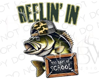 Reelin' In 100 Days of School PNG | Digital Download | Bass Fishing Sublimation PNG | 100 Days of School Sublimation PNG | Bass Fish Png