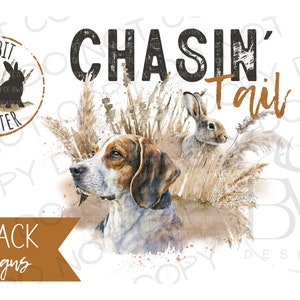 Chasin&#39; Tail PNG | 3-Pack Designs | Hunting Dog Sublimation PNG | Beagle Sublimation png | Rabbit Hunting Sublimation | Beagle png