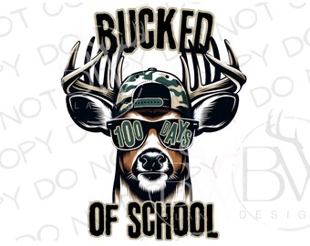 Bucked' 100 días de escuela PNG / Descarga digital / Sublimación de caza de ciervos PNG / 100 días de sublimación escolar PNG / Cazador de ciervos Png