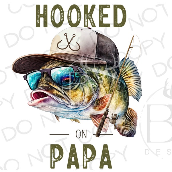 Hooked on Papa PNG | Digital Download | Large Mouth Bass Sublimation PNG | Fishing Sublimation PNG | Bass Fishing png | Father's Day png