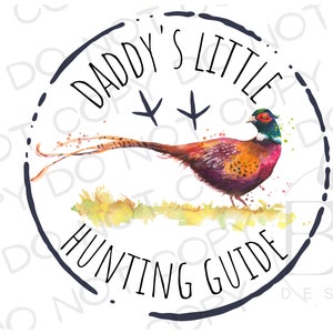 Daddy&#39;s Little Hunting Guide Hunting PNG | Pheasant Hunter Sublimation PNG | Pheasant Hunting Sublimation png | Pheasant Sublimation png
