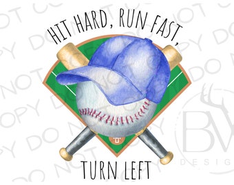 Hit Hard Run Fast Turn Left PNG | Digital Download | Baseball Sublimation PNG | Sports Sublimation | Funny Baseball png | Baseball png