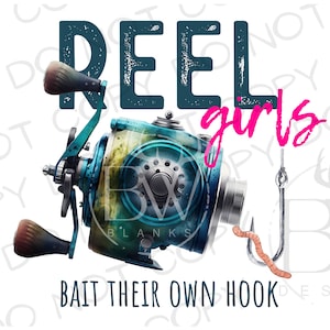 Reel Girls Bait Their Own Hook PNG | Digital Download | Large Mouth Bass Sublimation PNG | Fishing Sublimation PNG | Bass Fishing png
