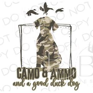 Camo & Ammo Hunting Dog PNG | Digital Download | Duck Hunting Sublimation PNG | Hunting Dog Sublimation | Camo Sublimation PNG