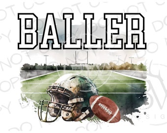 Baller Football PNG | Digital Download | Football Sublimation PNG | Sports Sublimation | Baller png | Football Field png | Football png